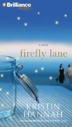 Firefly Lane: A Novel by Kristin Hannah Paperback Book