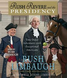 Rush Revere and the Presidency by Rush Limbaugh Paperback Book