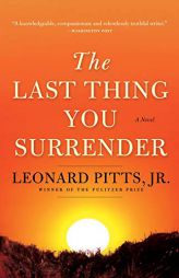 The Last Thing You Surrender by Leonard Pitts Jr Paperback Book