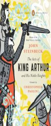The Acts of King Arthur and His Noble Knights: (Classics Deluxe Edition) (Classics Deluxe Editio) by John Steinbeck Paperback Book