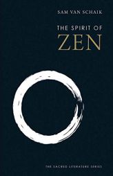 The Spirit of Zen by Sam Van Schaik Paperback Book