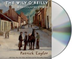 The Wily O'Reilly: Irish Country Stories (Irish Country Books) by Patrick Taylor Paperback Book