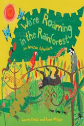 We're Roaming the Rainforest by Laurie Krebs Paperback Book