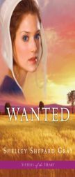 Wanted (Sisters of the Heart, Book 2) by Shelley Shepard Gray Paperback Book
