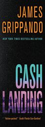 Cash Landing by James Grippando Paperback Book