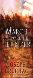 March Toward the Thunder by Joseph Bruchac Paperback Book