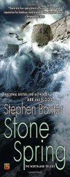 Stone Spring: The Northland Trilogy by Stephen Baxter Paperback Book