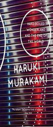 Hard-Boiled Wonderland and the End of the World by Haruki Murakami Paperback Book
