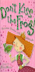 Don't Kiss the Frog!: Princess Stories with Attitude by Ella Burfoot Paperback Book