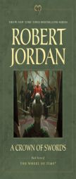 A Crown of Swords: Book Seven of The Wheel of Time ® by Robert Jordan Paperback Book