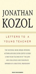 Letters to a Young Teacher by Jonathan Kozol Paperback Book