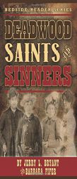 Deadwood Saints and Sinners by Jerry L. Bryant Paperback Book