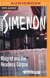 Maigret and the Headless Corpse (Inspector Maigret) by Georges Simenon Paperback Book