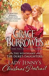 Lady Jenny's Christmas Portrait: Steamy Regency Holiday Romance (The Windhams: The Duke's Daughters, 5) by Grace Burrowes Paperback Book