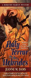 Holy Terror in the Hebrides: A Dorothy Martin Mystery (Dorothy Martin Mysteries) by Jeanne M. Dams Paperback Book