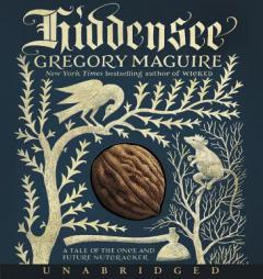 Hiddensee CD: A Tale of the Once and Future Nutcracker by Gregory Maguire Paperback Book