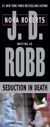 Seduction in Death (In Death #13) by J. D. Robb Paperback Book