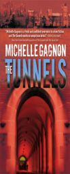 The Tunnels (Kelly Jones Novels) by Michelle Gagnon Paperback Book