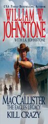 Maccallister: Kill Crazy by William W. Johnstone Paperback Book