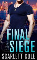 Final Siege (Love Over Duty) by Scarlett Cole Paperback Book