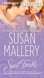 Sweet Trouble by Susan Mallery Paperback Book
