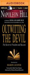 Napoleon Hill's Outwitting the Devil: The Secret to Freedom and Success by Napoleon Hill Paperback Book