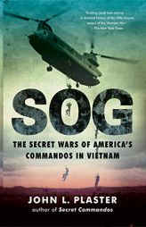 Sog: The Secret Wars of America's Commandos in Vietnam by John L. Plaster Paperback Book