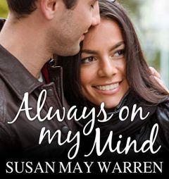 Always on My Mind (The Christiansen Family Series) by Susan May Warren Paperback Book