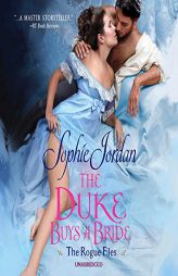 The Duke Buys a Bride: The Rogue Files Series, book 3 (Rogue Files Series, 3) by Sophie Jordan Paperback Book