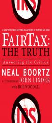 FairTax: The Truth: Answering the Critics by Neal Boortz Paperback Book