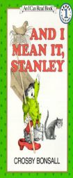 And I Mean It, Stanley by Crosby Newell Bonsall Paperback Book