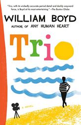 Trio: A novel (Vintage International) by William Boyd Paperback Book