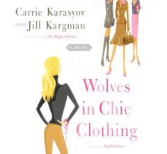Wolves In Chic Clothing by Carrie Karasyov Paperback Book
