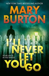 I'll Never Let You Go (Morgans of Nashville) by Mary Burton Paperback Book