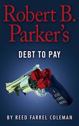 Robert B. Parker's Debt to Pay (A Jesse Stone Novel) by Reed Farrel Coleman Paperback Book