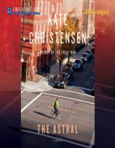 The Astral by Kate Christensen Paperback Book