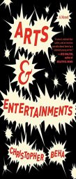 Arts & Entertainments by Christopher Beha Paperback Book