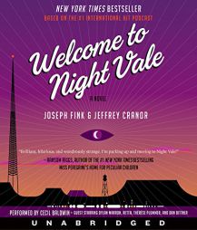 Welcome to Night Vale CD: A Novel by Joseph Fink Paperback Book