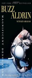 Magnificent Desolation: The Long Journey Home from the Moon by Buzz Aldrin Paperback Book
