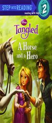 A Horse and a Hero (Disney Tangled) (Step into Reading) by Daisy Alberto Paperback Book
