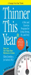 Thinner This Year: A Younger Next Year Book by Chris Crowley Paperback Book