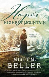 Hope's Highest Mountain by Misty M. Beller Paperback Book