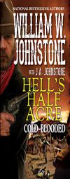 Cold-Blooded (Hell's Half Acre) by William W. Johnstone Paperback Book