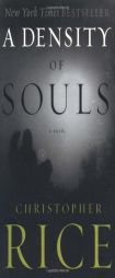 A Density of Souls by Christopher Rice Paperback Book