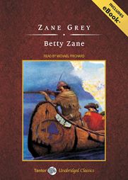 Betty Zane (Ohio River) by Zane Grey Paperback Book
