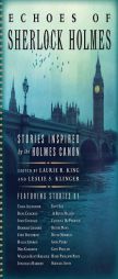 Echoes of Sherlock Holmes: Stories Inspired by the Holmes Canon by Laurie R. King Paperback Book