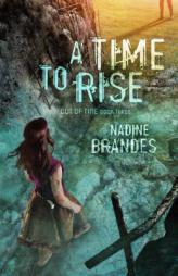 A Time to Rise (Out of Time, Book 3) by Nadine Brandes Paperback Book