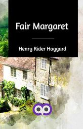 Fair Margaret by H. Rider Haggard Paperback Book
