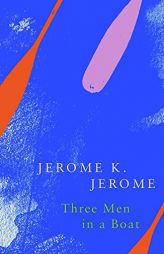 Three Men in a Boat (Legend Classics) by Jerome K. Jerome Paperback Book