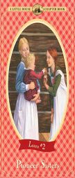 Pioneer Sisters (Little House Chapter Book) by Laura Ingalls Wilder Paperback Book